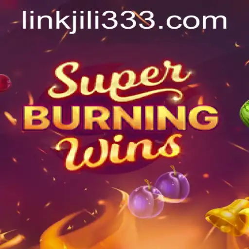 Exploring the Exciting World of SuperBurningWins with JiLi333