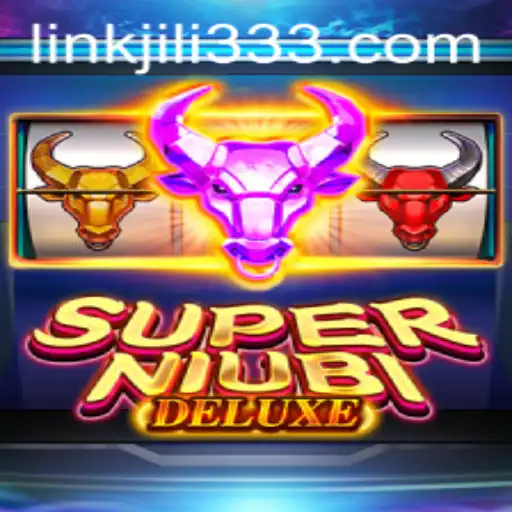 SuperNiubiDeluxe: The Ultimate Gaming Experience with JiLi333